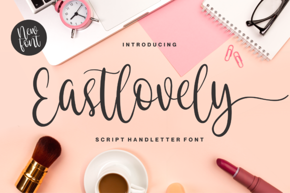 Eastlovely: The Script Font That Elevates Campaign Design
