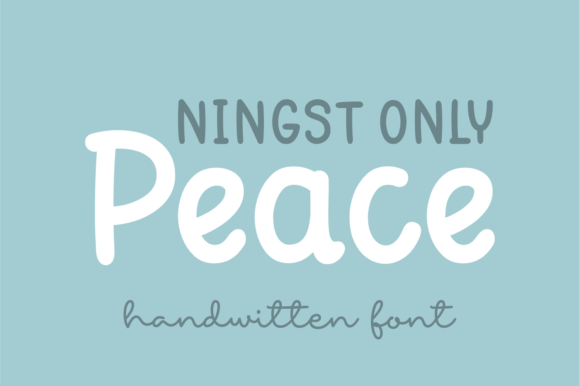 Ningst Only Peace: A Friendly Handwritten Font for Brands